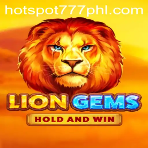 Discover the Thrills of LionGems: Unveiling an Adventure with Hotspot777