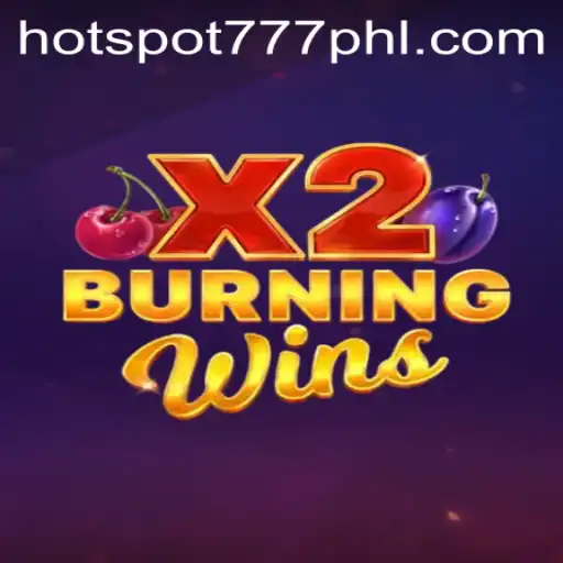 Unveiling the Thrills of BurningWinsX2 and the Exciting World of Hotspot777