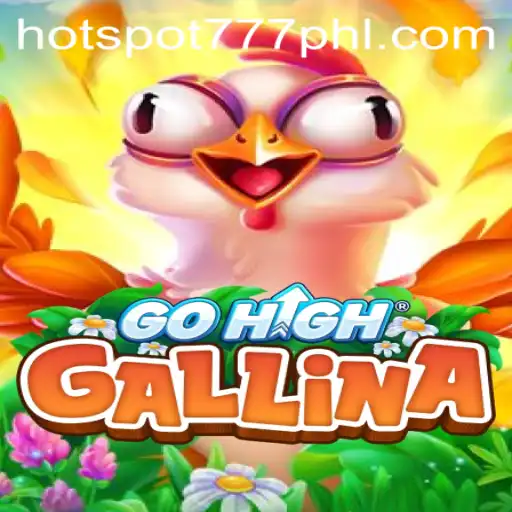 Discover the Exciting World of GoHighGallina: A New Gaming Sensation