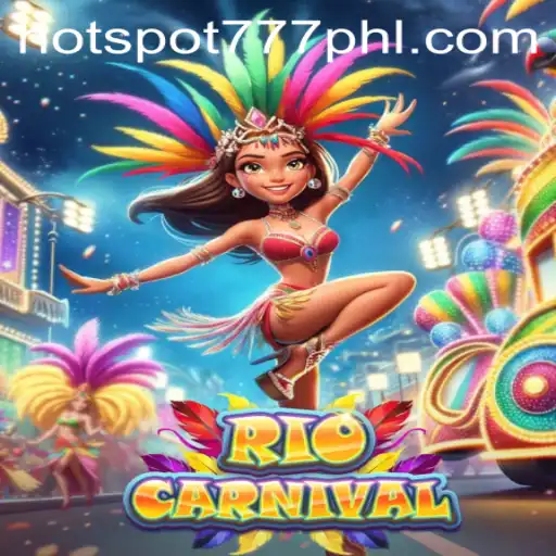 Experience the Vibrant Excitement of RioCarnival with Hotspot777