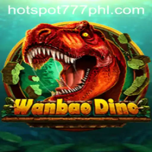 WanBaoDino: Exploring the Thrilling World of Hotspot777